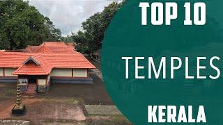 Top 10 Best Temples to Visit in Kerala | India - English