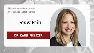 Sex & Chronic Pain with Dr. Karie Meltzer