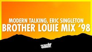 Modern Talking - Brother Louie Mix ‘98 (Lyrics) ft Eric Singleton | you're no good can't you see 432