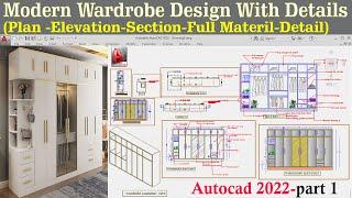 Part 1-Modern Wrdrobe Design With Autocad 2023 | With Plan, Elevation, Sections And Material Details