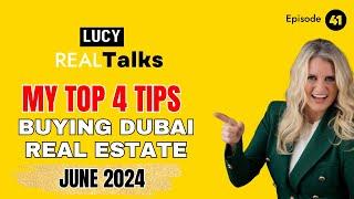 My TOP tips for buying Dubai real estate in June 2024