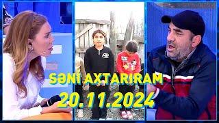 Səni axtarıram 20.11.2024 Tam veriliş / Seni axtariram 20.11.2024