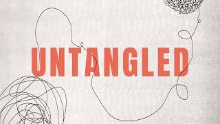 Untangled | Pastor Jason Sciscoe | Sunday Worship Experience