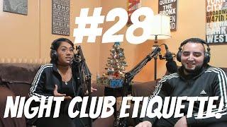 J and S Talks: Night Club Etiquette!