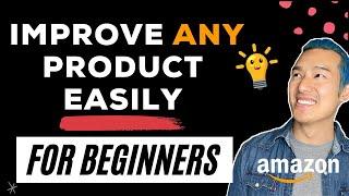 How To Improve a Product on Amazon FBA in 2022 (STEP BY STEP)