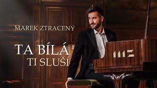 Marek Ztracený – Ta bílá ti sluší (oficiální videoklip)