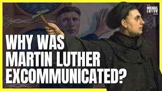 Why Was Martin Luther Excommunicated? | The Michael Lofton Show