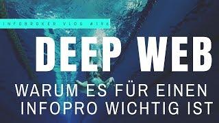 Warum das Deep Web für einen Information Professional eine große Rolle spielt | infobroker vlog #196