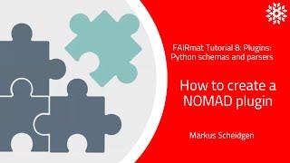 FAIRmat Tutorial 9: How to create a NOMAD plugin