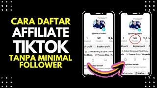 Cara Daftar TIKTOK AFFILIATE Tanpa Minimal Follower Terbaru