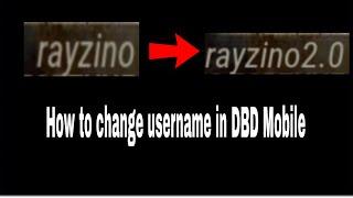 How to change Username In DBD Mobile