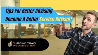 Tips for YOU to Become a Better SERVICE ADVISOR!