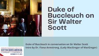 Duke of Buccleuch on Sir Walter Scott - Scottish North American Community Conference 2021