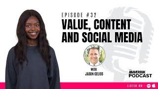 Value, Content and Social Media with Jason Gelios | The Maverrik Podcast