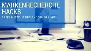 DPMA Markendatenbank: Wie man mit dem Treffer Limit umgeht // Markenrecherche Hacks