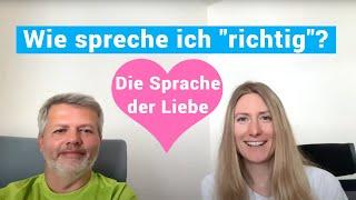 Die Sprache der Liebe  Aus dem Herzen sprechen