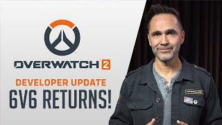 6v6 Overwatch RETURNS! - HUGE Developer Update!