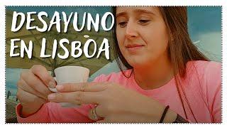 DESAYUNANDO COMO LISBOETAS