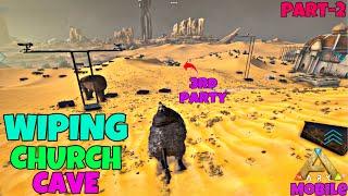 ARK ULTIMATE MOBILE EDITION | RAIDING CHURCH CAVE | SCORCHED EARTH PVP | PART -2