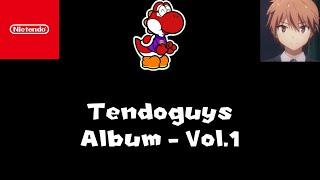 Tendoguys Album [Vol. 1] (ft. Janloaded, Nictendo & UwUme)