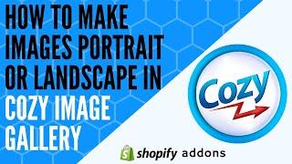 How to make images landscape and portrait in Cozy Image Gallery?