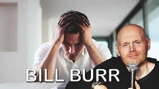 Bill Burr Advice for Guys Stuck in their Lives!!