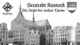 Rostock - Die Stadt der sieben Türme (1936) - UFA Kulturfilm (Rostock vor dem Krieg HQ)