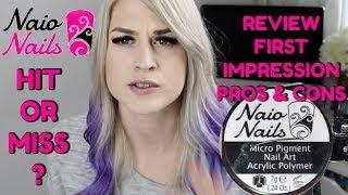 NAIO NAILS ACRYLIC COLOR REVIEW | FIRST IMPRESSION | PROS & CONS