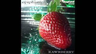 [Electro House] Rawrberry - Epiphany