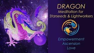 Ascend With Dragons: Guided Meditation for Starseeds and Lightworkers