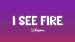 I See Fire - Ed Sheeran [Lyrics/Vietsub]