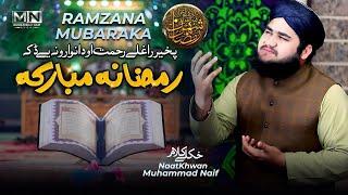 Ramzana Mubaraka - Special Ramzan Kalam 2024 - Muhammad Naif