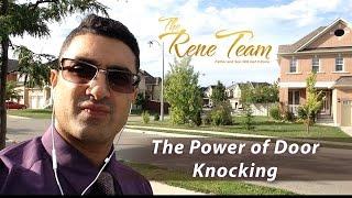 Rene Ahmad - Toronto Real Estate Agent: The Power of Door Knocking