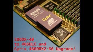 386DX-40 Upgrade! Texas Instruments 486DLC-40 and a Rare Cyrix 486DRX2-66!