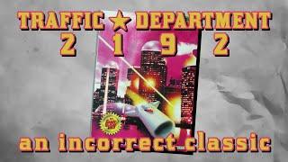 Traffic Department 2192 — An Incorrect Classic