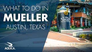 What to do in the Mueller Neighborhood (Austin, TX)