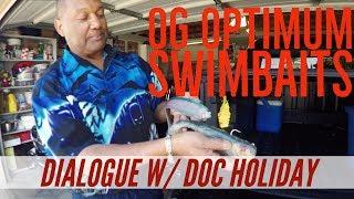 Optimum Swimbaits back in the day with Doc Holiday