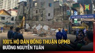 100% hộ dân đồng thuận GPMB đường Nguyễn Tuân | Tin tức