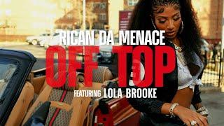 Rican Da Menace - Off Top (feat. Lola Brooke) (Official Video)