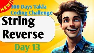 String Reverse GFG! || Day 13 of 300 Days Takla Coding Challenge!