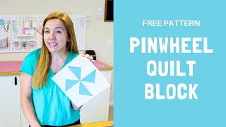 Pinwheel Quilt Block -- Free Quilt Pattern and Quilt Block Tutorial