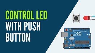 Arduino - Turn LED On and Off With Push Button