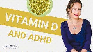 Vitamin D for ADHD with Dana Kay