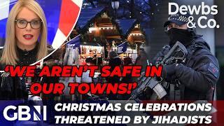 Christmas Markets CANCELLED Over Threat From Islamic Extremist Cells - 'Our towns aren't safe!'