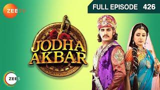 Ep. 426 | Salim ने लगायी Jodha के wound पर medicine | Jodha Akbar | Zee TV