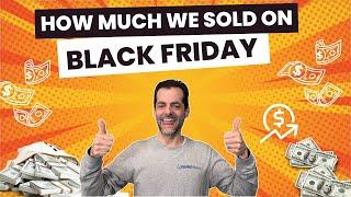 How much we sold during Black Friday