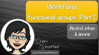 Explore functional groups: Part 2 (Alcohol, ether & amine) - Dr K