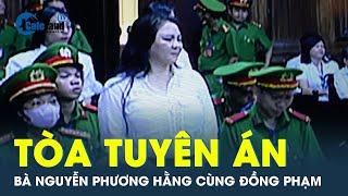 Bản án dành cho bà Nguyễn Phương Hằng cùng 4 đồng phạm | CafeLand