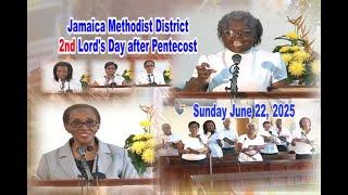 Jamaica Methodist District, 2nd Lord's Day after Pentecost   Sunday June 22, 2025