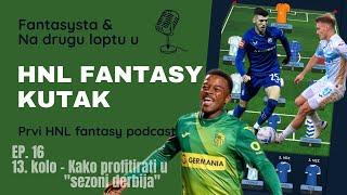 HNL Fantasy kutak - ep. 16 - 13. kolo. Kako profitirati u "sezoni derbija"?